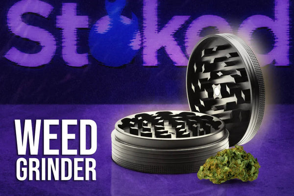 What to Look For in a Weed Grinder - Stoked Smoke Shop