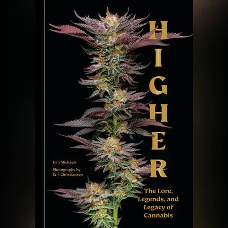 Book cover featuring a cannabis plant and the title 'HIGHER The Lore, Legends, and Legacy of Cannabis'.