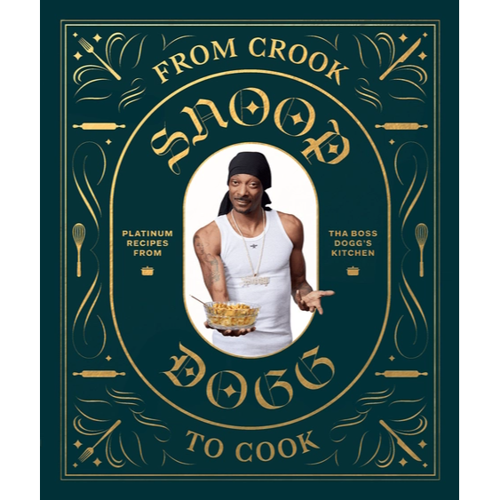 From Crook to Cook - Snoop Cookbook