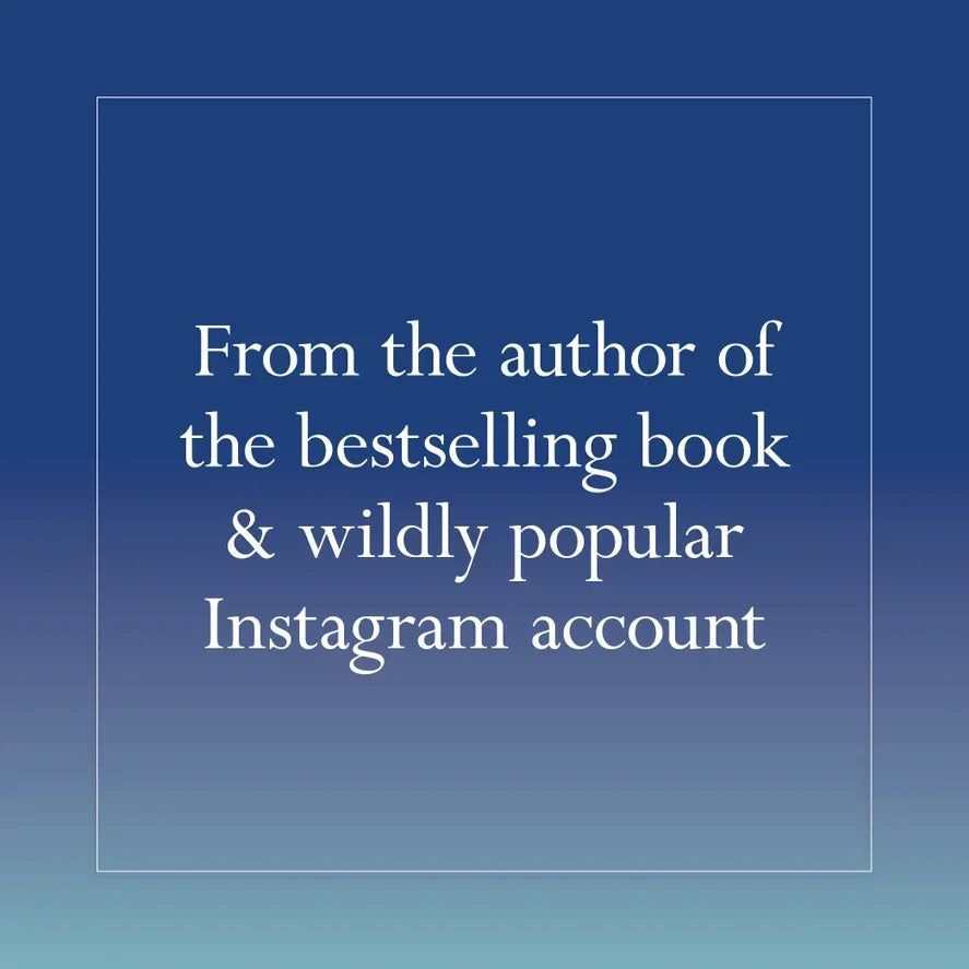 Blue gradient background with text: From the author of the bestselling book & wildly popular Instagram account.