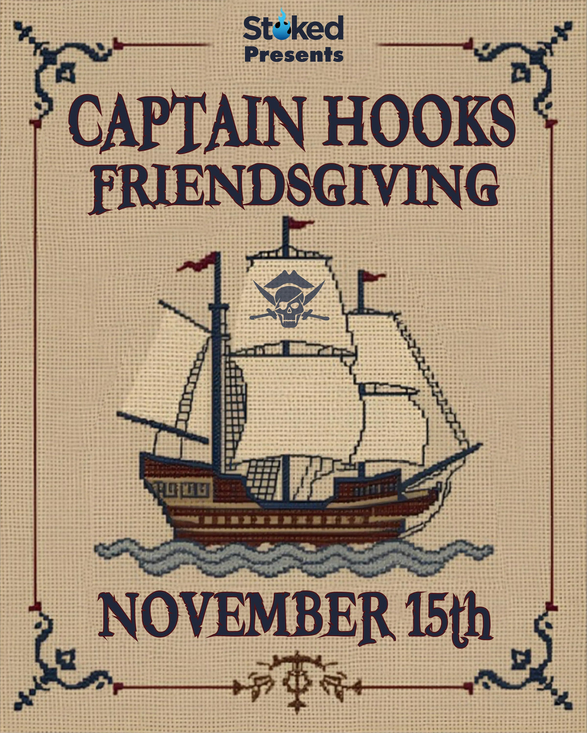Vintage-style poster with a cross-stitched pirate ship, pirate skull, and text 'Captain Hooks Friendsgiving November 15th'.