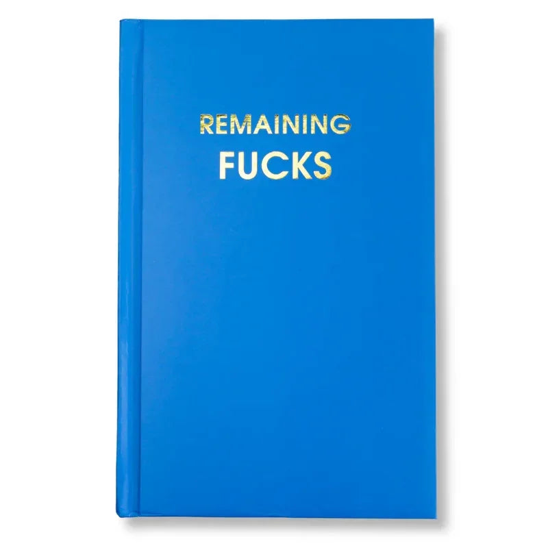 Blue novelty notebook with gold text reading Remaining F**** on the cover