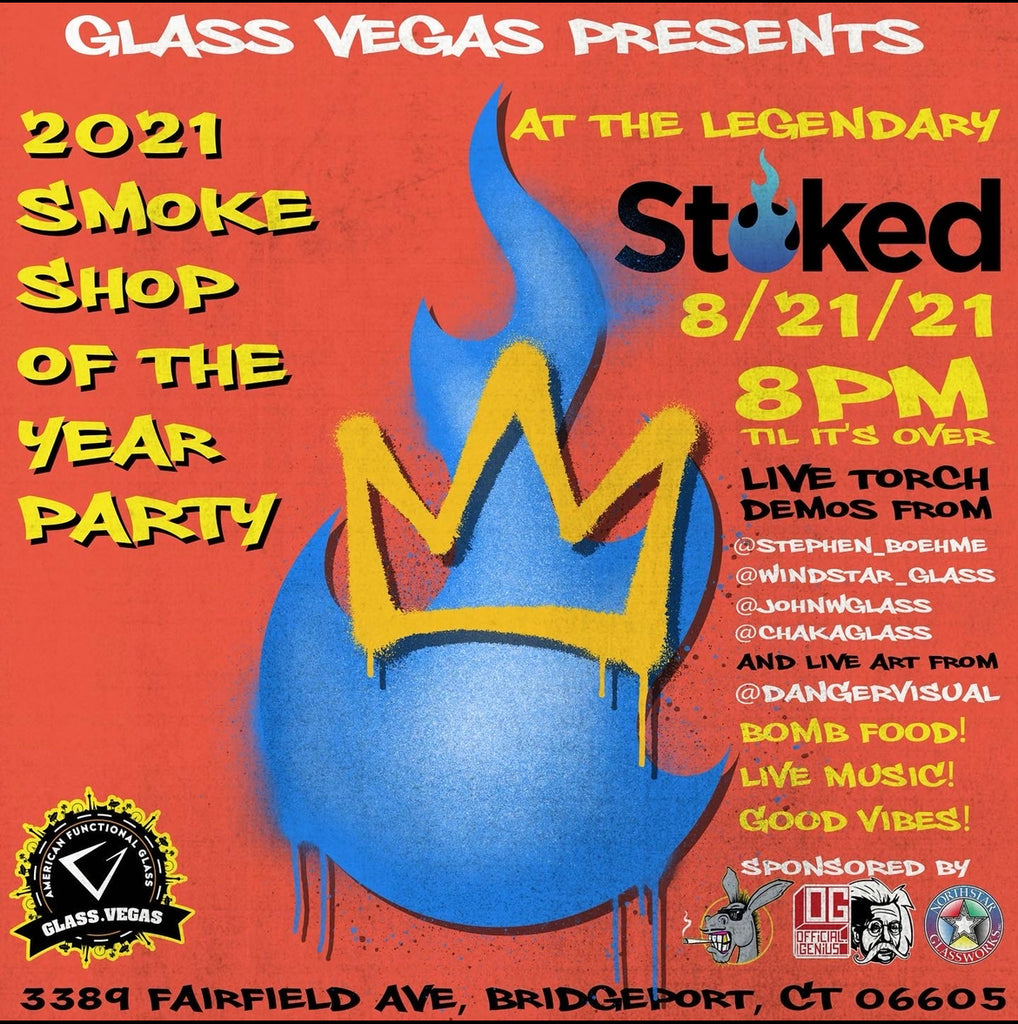 GLASS VEGAS PRESENTS: THE STOKED SMOKE SHOP OF THE YEAR PARTY