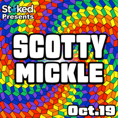 Stoked Presents: Scotty Mickle