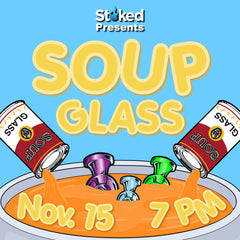 Stoked Presents: Soup Glass