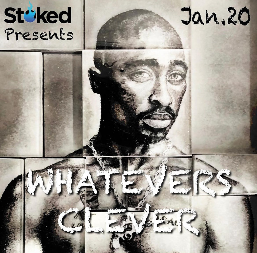 Stoked Presents: Whatever Is Clever Art