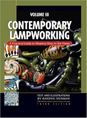 Bandhu Dunham - Contemporary Lampworking Vol. 3