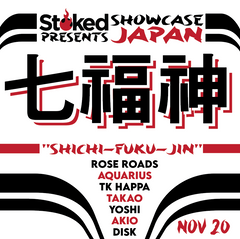 Stoked Presents: SHOWCASE JAPAN "SHICHI-FUKU-JIN" POST VIP Ticket